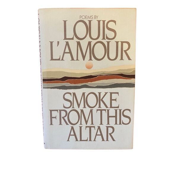 Smoke From This Altar Poems By Louis L Amour Western Hardcover Book Vintage 1990 - Picture 1 of 12